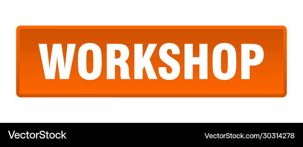Workshop button square orange push vector image