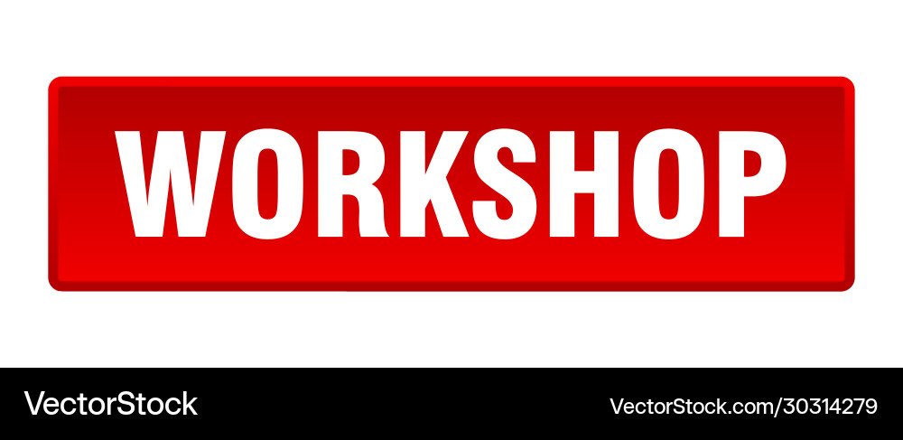 Workshop button square red push Vector Image
