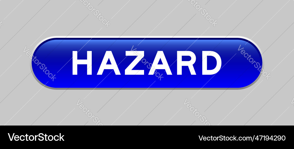 Blue color capsule shape button with word hazard Blue color capsule shape button with word hazard vector image