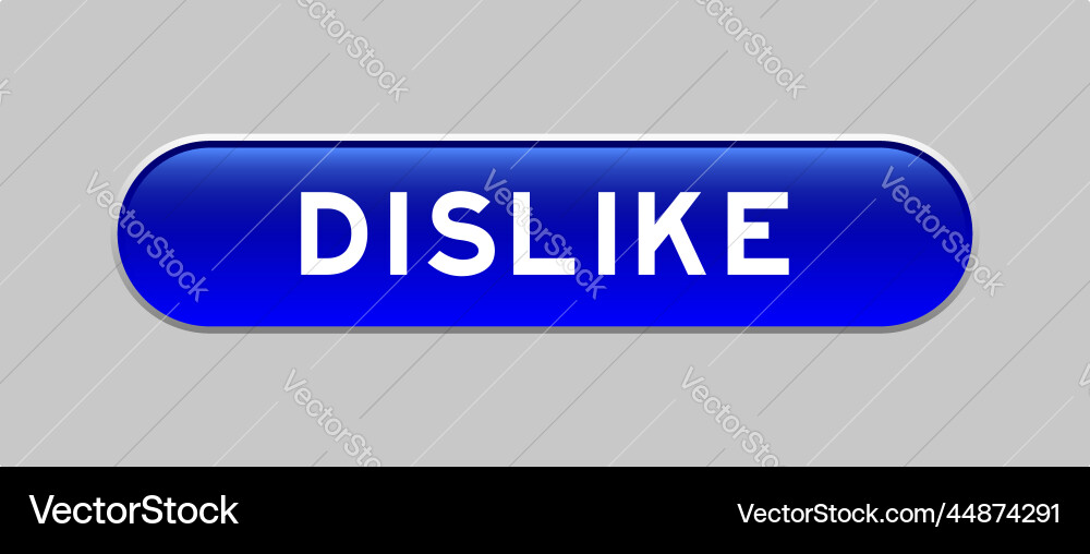 Blue color capsule shape button with word dislike Blue color capsule shape button with word dislike vector image