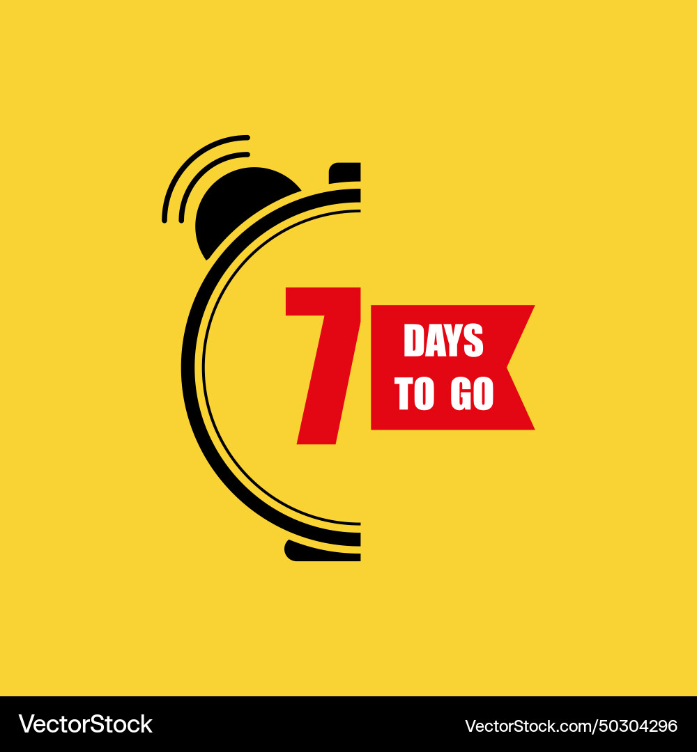 7 days to go last countdown only seven 7 days to go last countdown only seven vector image