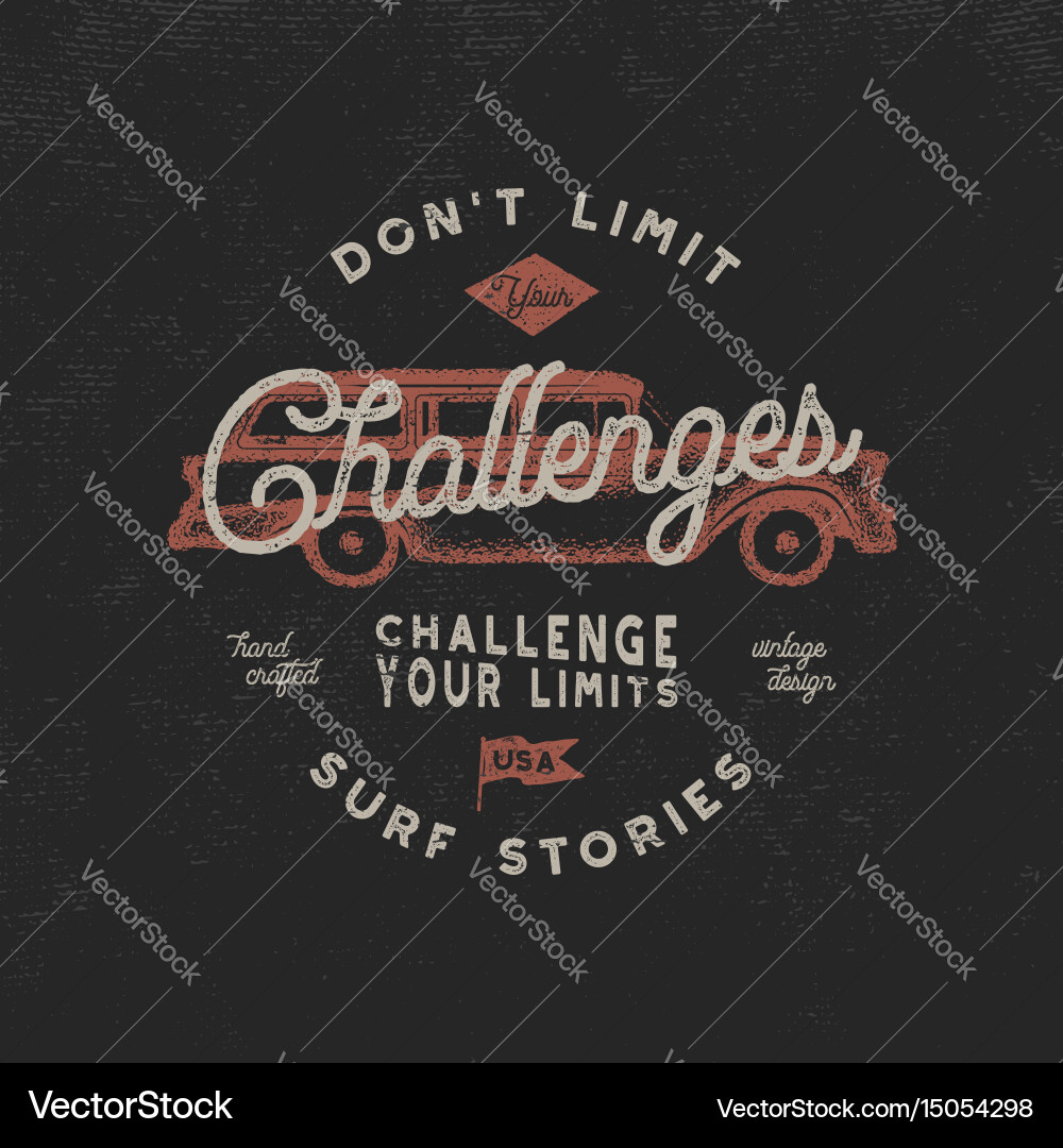 Don't Limit Challenges - Vintage Label Vector Image
