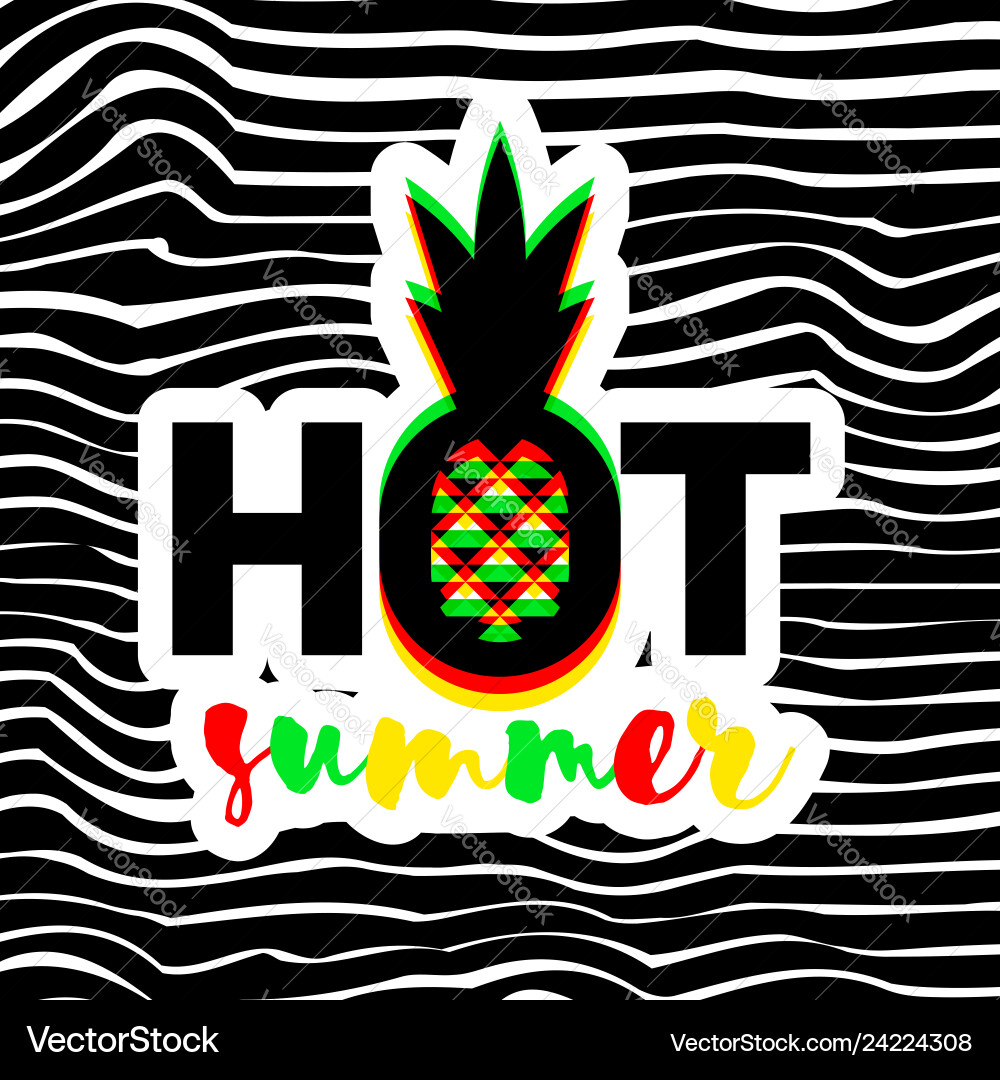 Poster with pineapple and hot summer lettering Poster with pineapple and hot summer lettering vector image