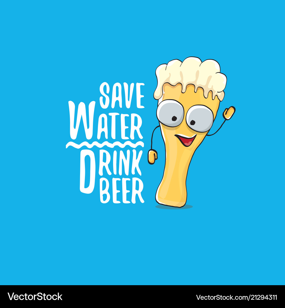 Save water drink beer concept Save water drink beer concept vector image