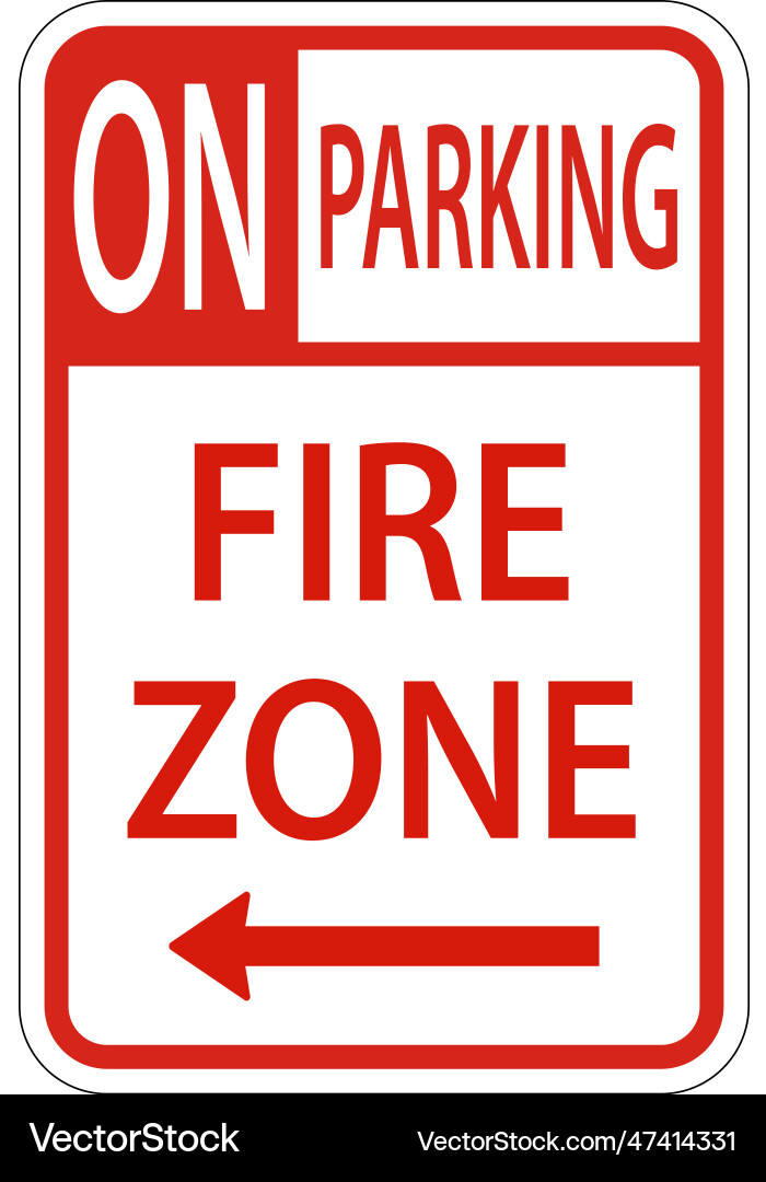 No parking fire zoneleft arrow sign on white No parking fire zoneleft arrow sign on white vector image