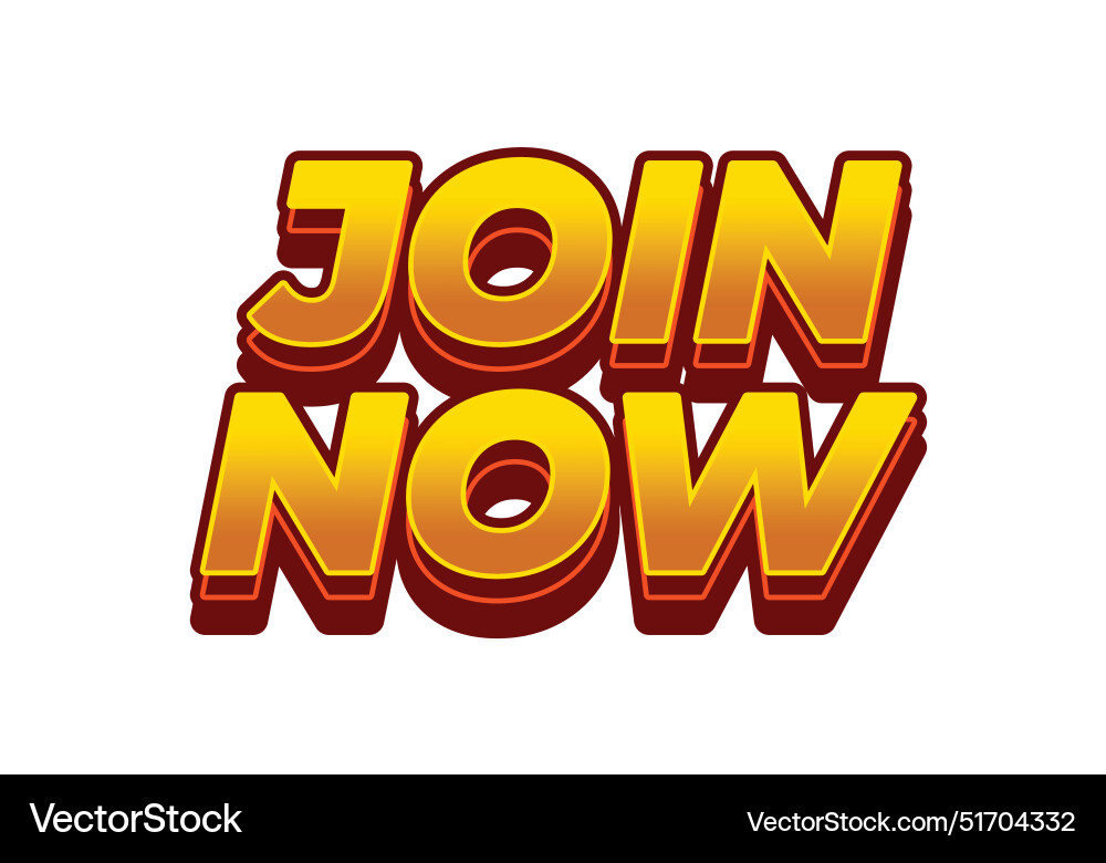 Join now text effect in 3d style with good colors Join now text effect in 3d style with good colors Vector Image
