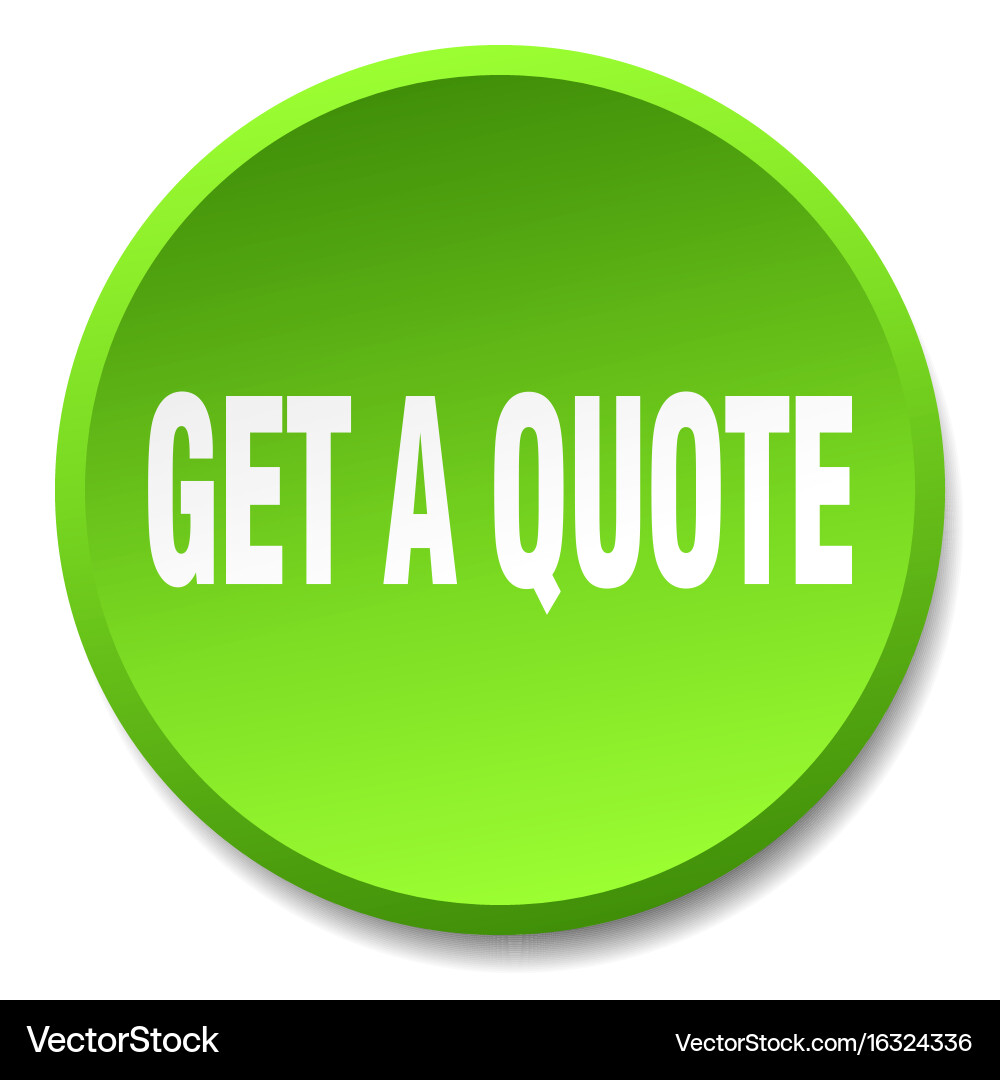 Get a quote green round flat isolated push button vector image