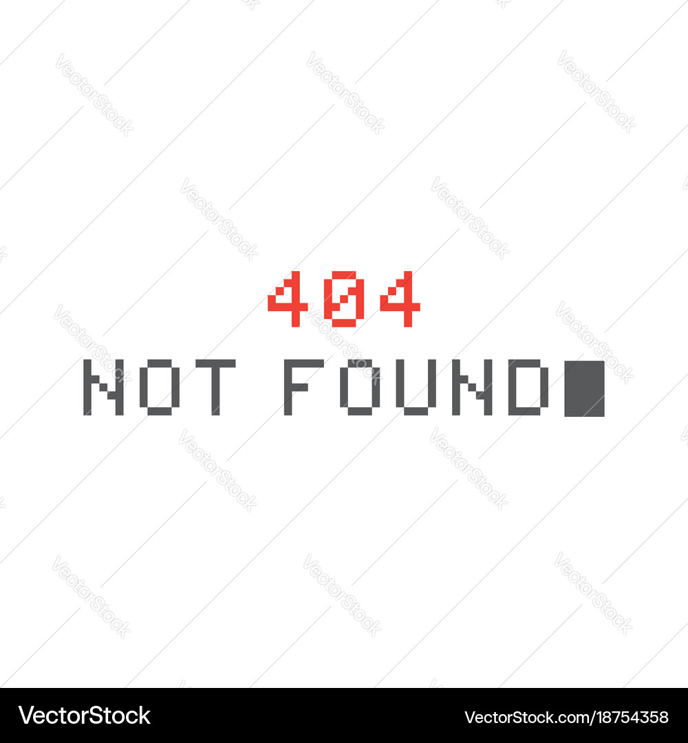 Pixel 404 Error - Broken Website vector image