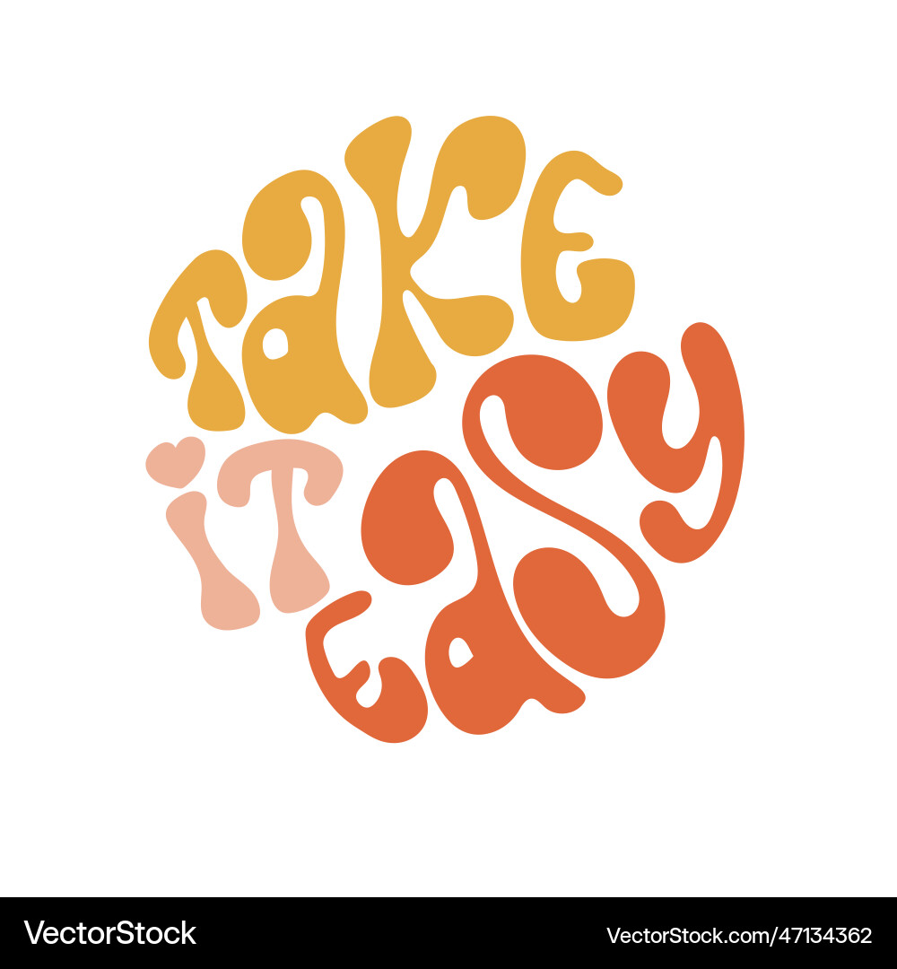 Nehmen Sie es einfach groovy Schrift rund Design Nehmen Sie es einfach groovy Schrift rund Design vektorbild
