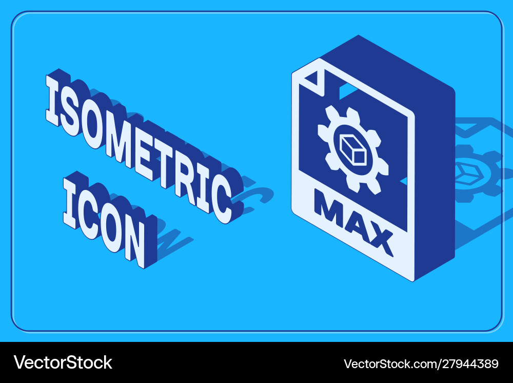 Isometric max file document download button Isometric max file document download button vector image