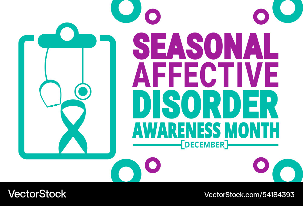 December is seasonal affective disorder awareness December is seasonal affective disorder awareness vector image