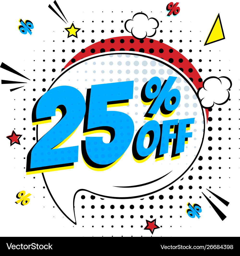Comic lettering 25 percent off sale in speech Comic lettering 25 percent off sale in speech vector image