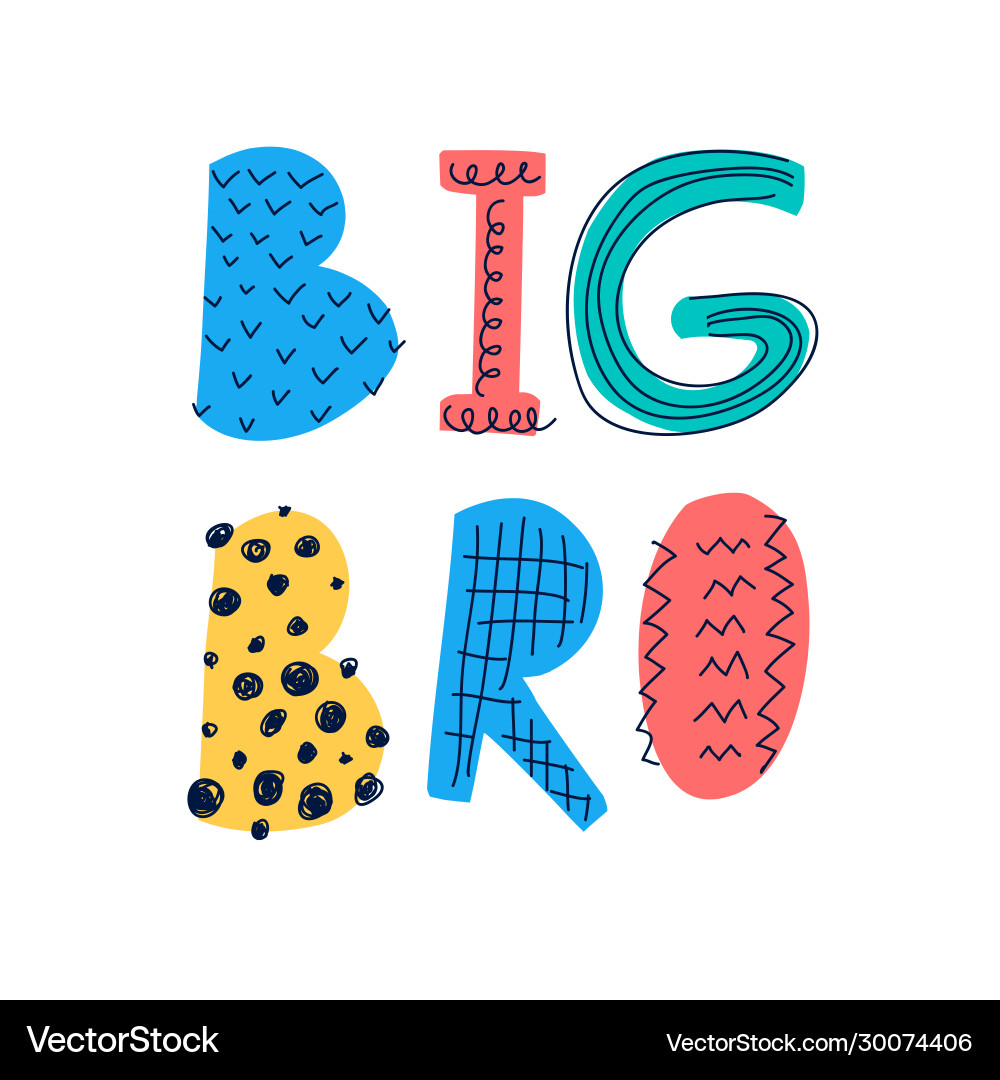 Big bro slogan Big bro slogan vector image