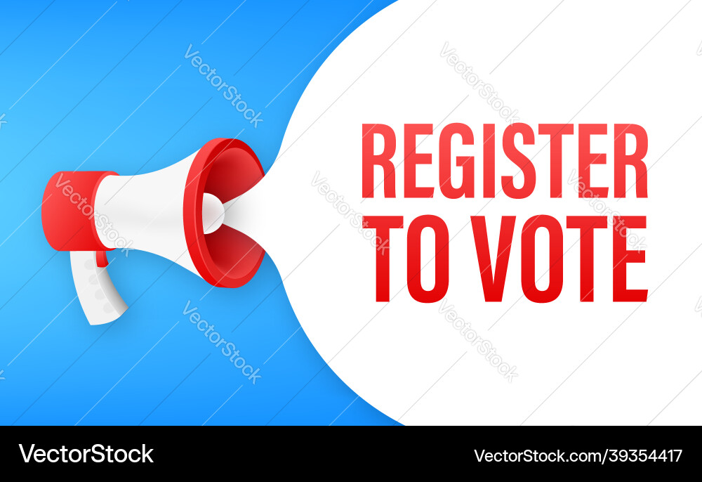 Megaphone with register to vote Megaphone with register to vote vector image