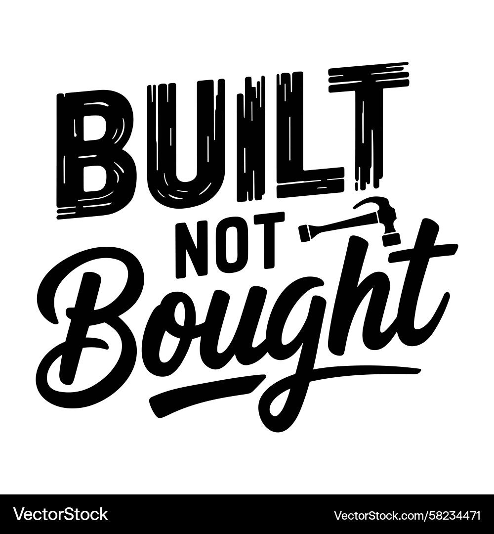 Built Strong: Quality Over Quantity Vector Image