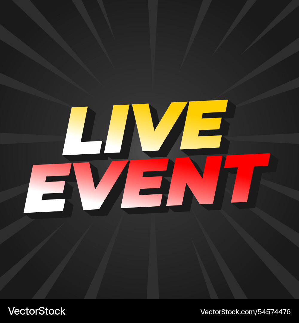 Live event text effect in bold fonts with 3d Live event text effect in bold fonts with 3d Vector Image