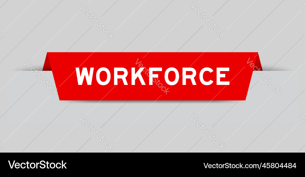 Red color inserted label with word workforce Red color inserted label with word workforce Vector Image