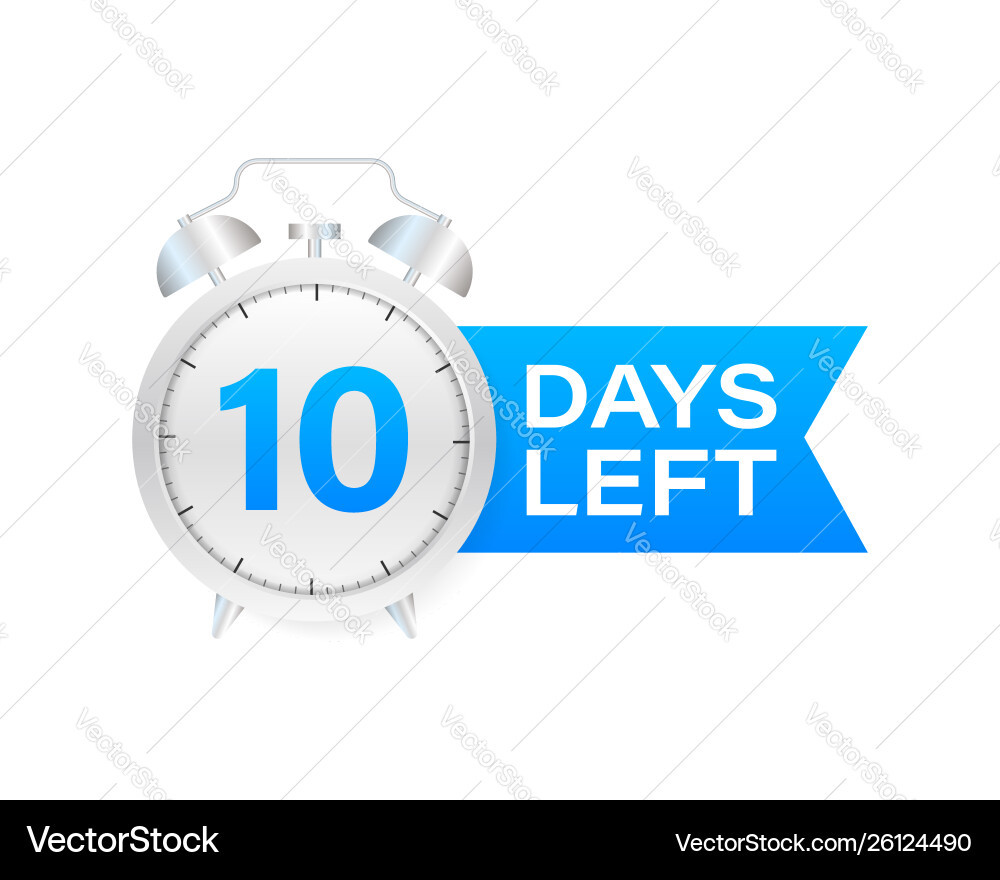 10 days left on allarm clock white background vector image