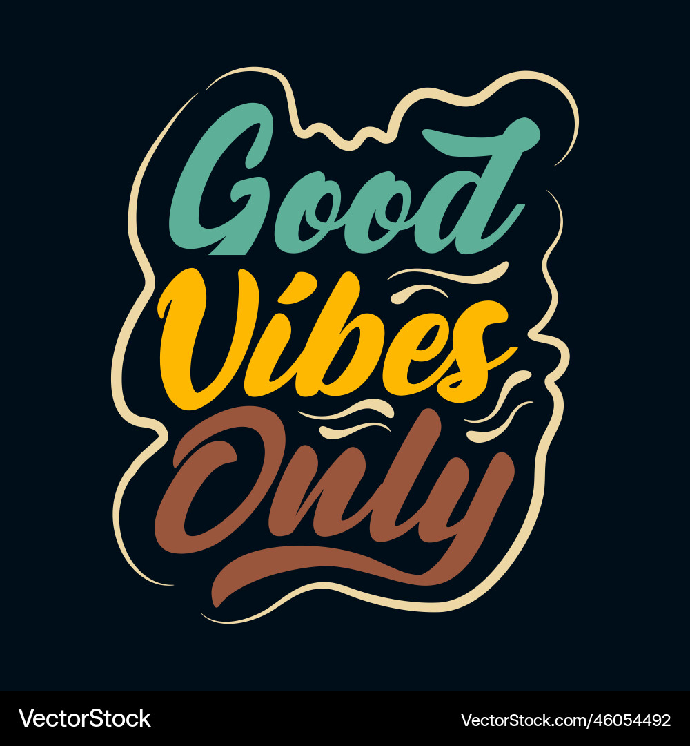 Spread positivity with this good vibes only Spread positivity with this good vibes only Vector Image
