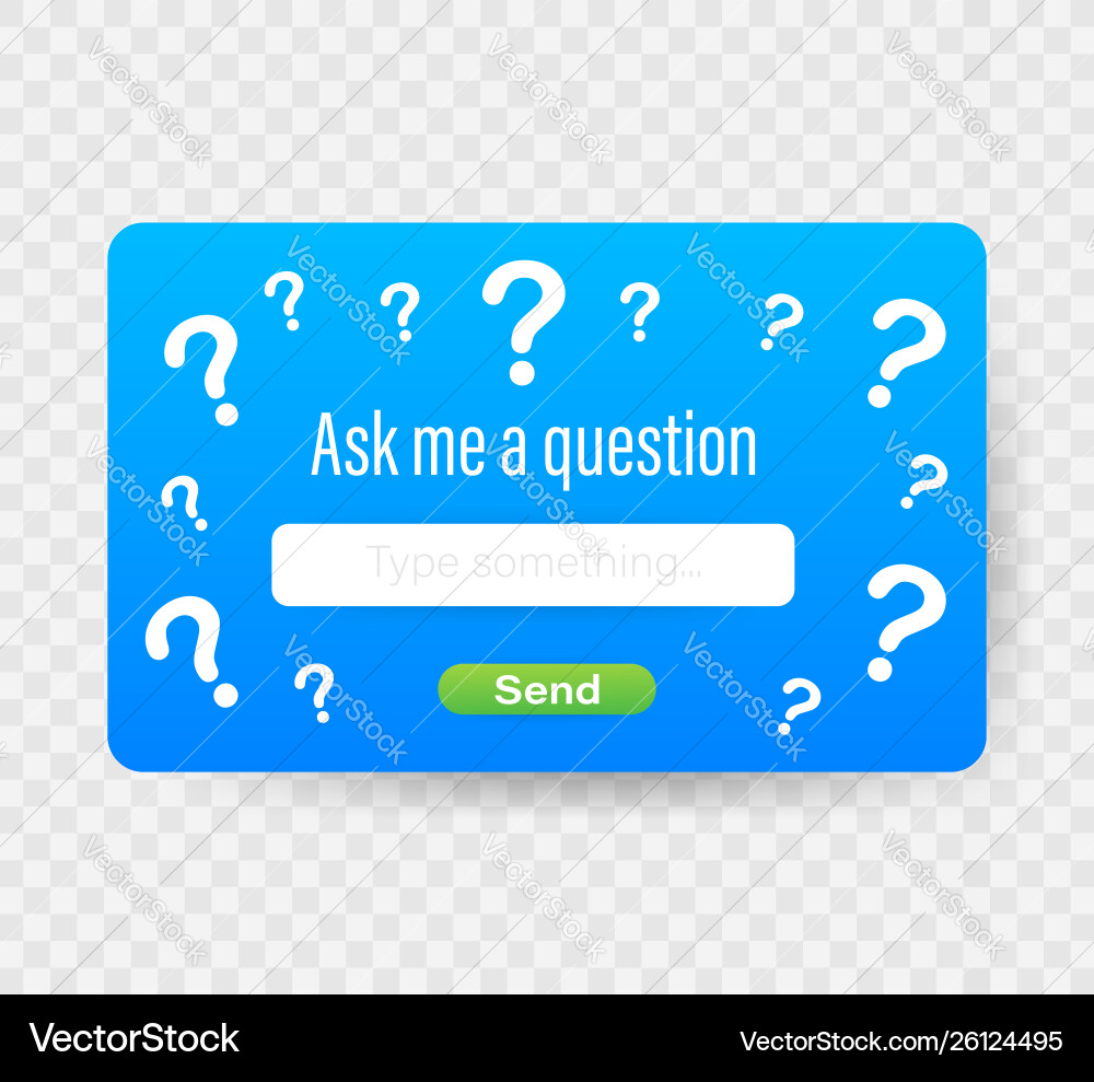 Ask me a question user interface design stock Ask me a question user interface design stock vector image