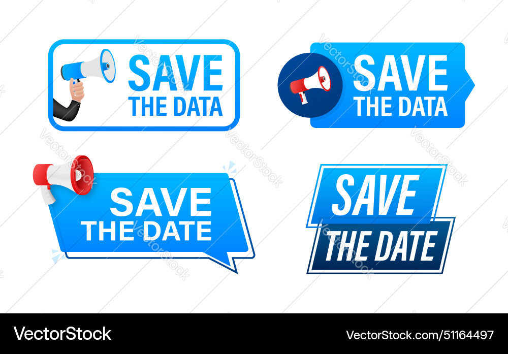 Save the date text with megaphone label set Save the date text with megaphone label set Vector Image
