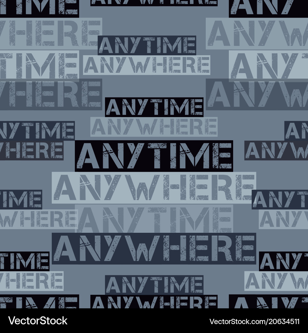 Anytime anywhere pattern Anytime anywhere pattern Vector Image