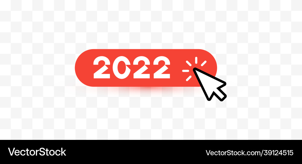 Happy 2022 new year mouse click on button Happy 2022 new year mouse click on button vector image