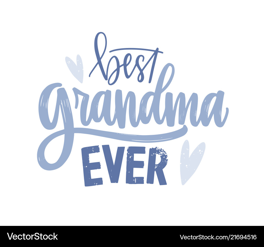 Best Grandma Lettering - Happy & Festive Vector Image