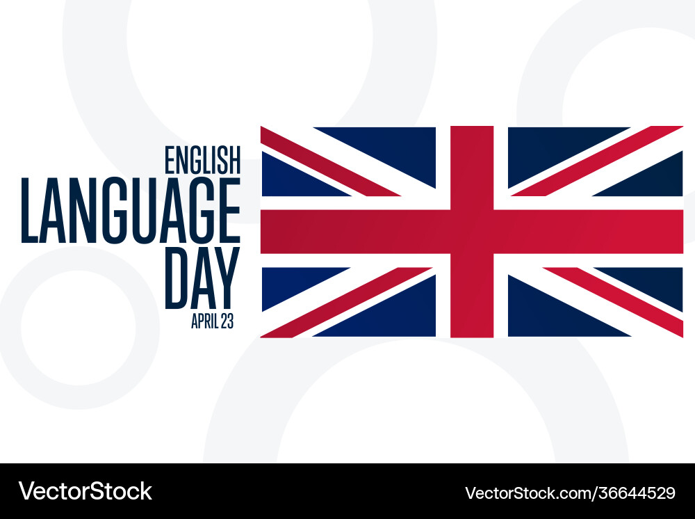 English language day april 23 holiday concept English language day april 23 holiday concept vector image