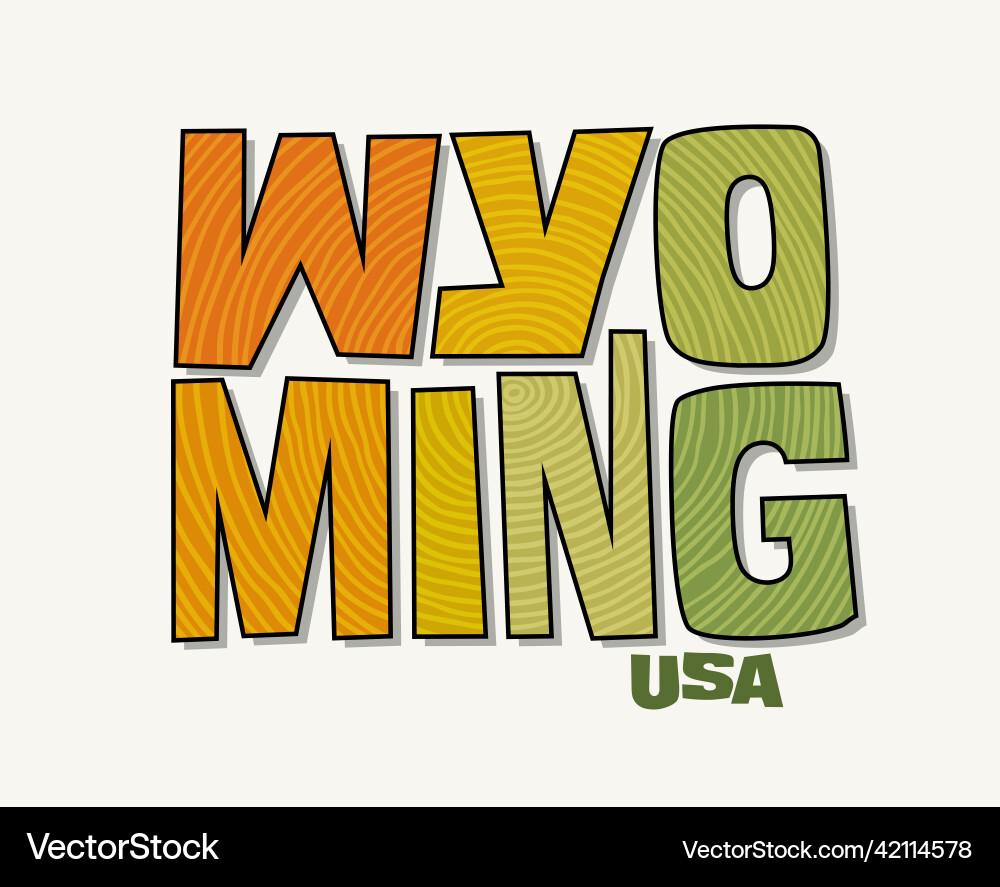 Wyoming with the name distorted into state shape Wyoming with the name distorted into state shape vector image