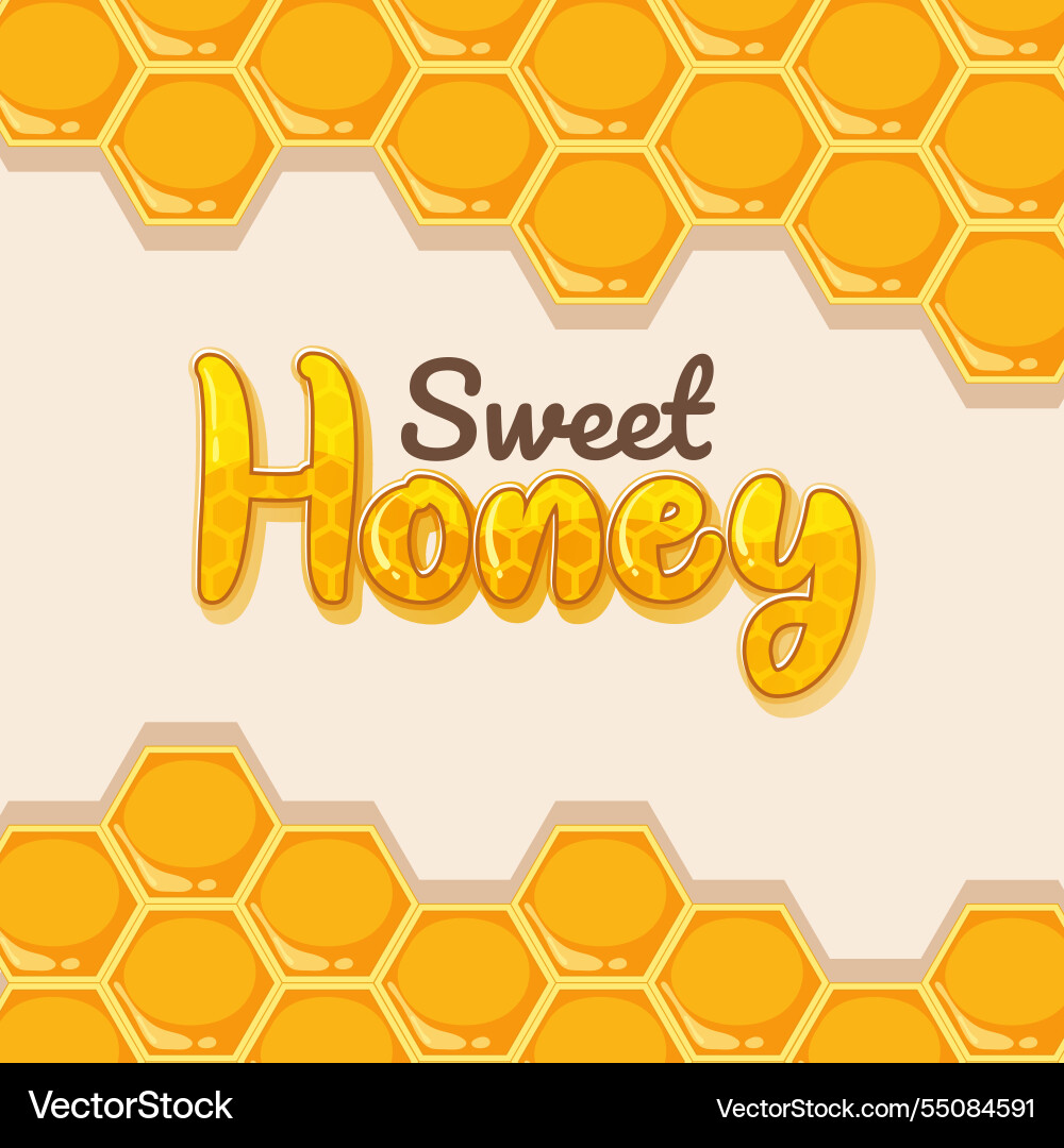 Honeycomb pattern with sweet honey text design Honeycomb pattern with sweet honey text design vector image