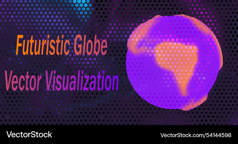 Futuristic Globe - Hexagonal Network vector image
