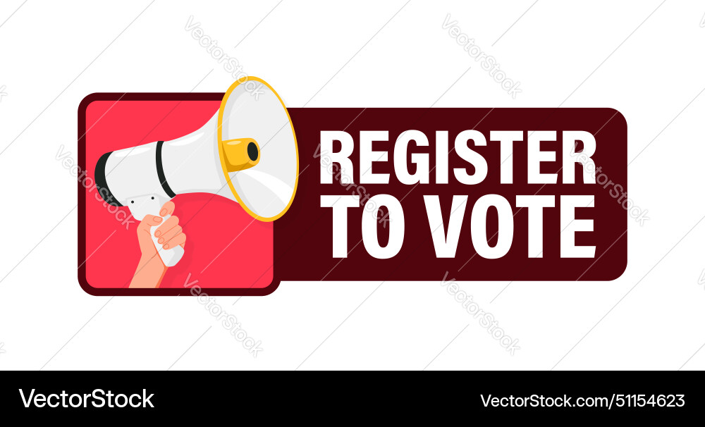 Register to vote hand hold megaphone speaker Register to vote hand hold megaphone speaker vector image