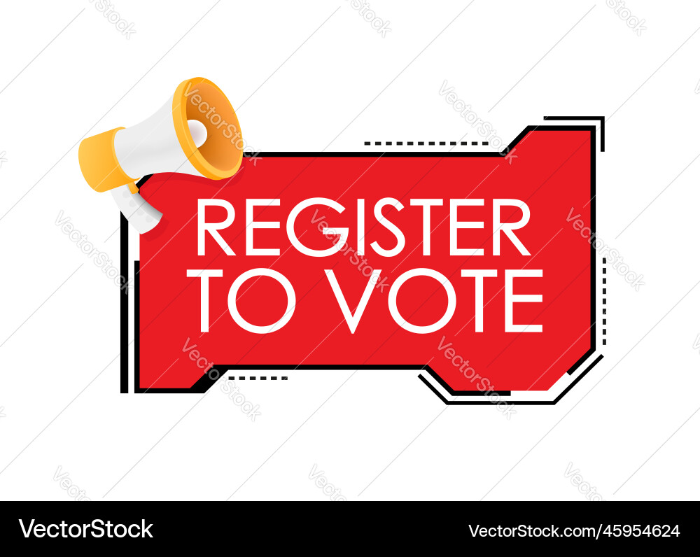 Megaphone with register to vote Megaphone with register to vote vector image