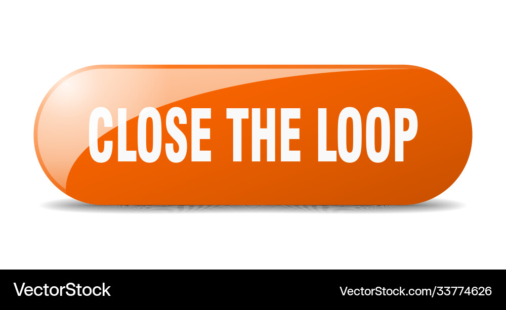Close loop button sticker banner rounded vector image