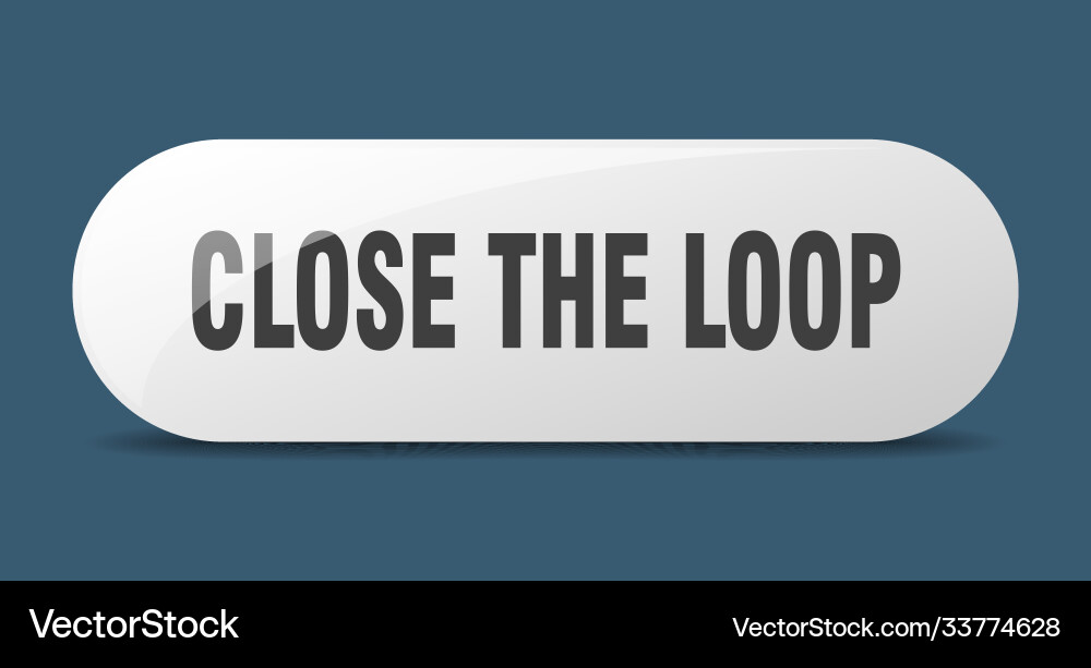 Close loop button sticker banner rounded vector image