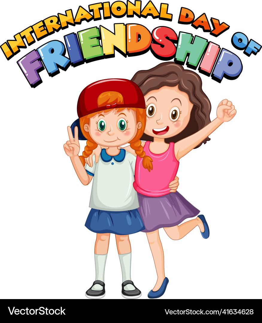 International day of friendship with best friend International day of friendship with best friend vector image