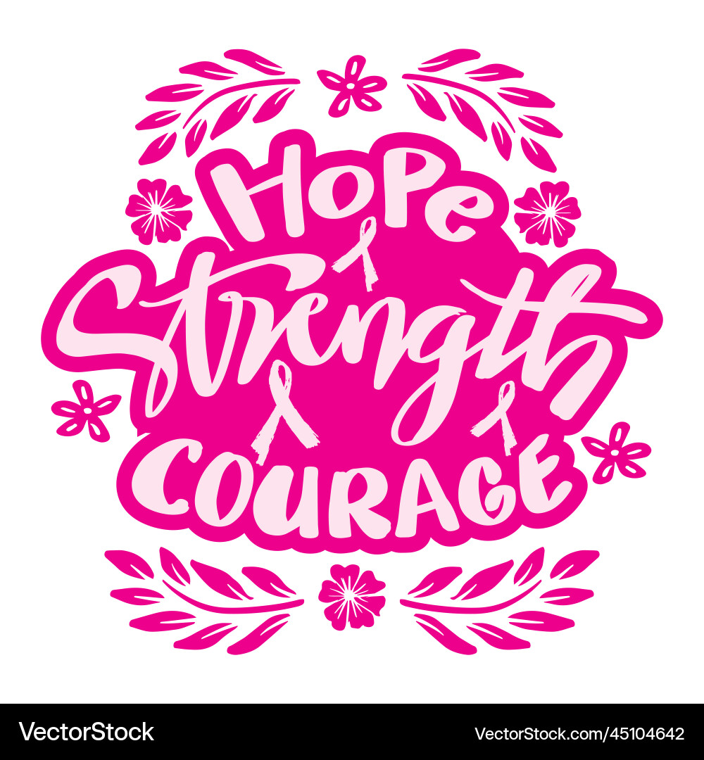 Hope strength courage hand lettering Hope strength courage hand lettering Vector Image