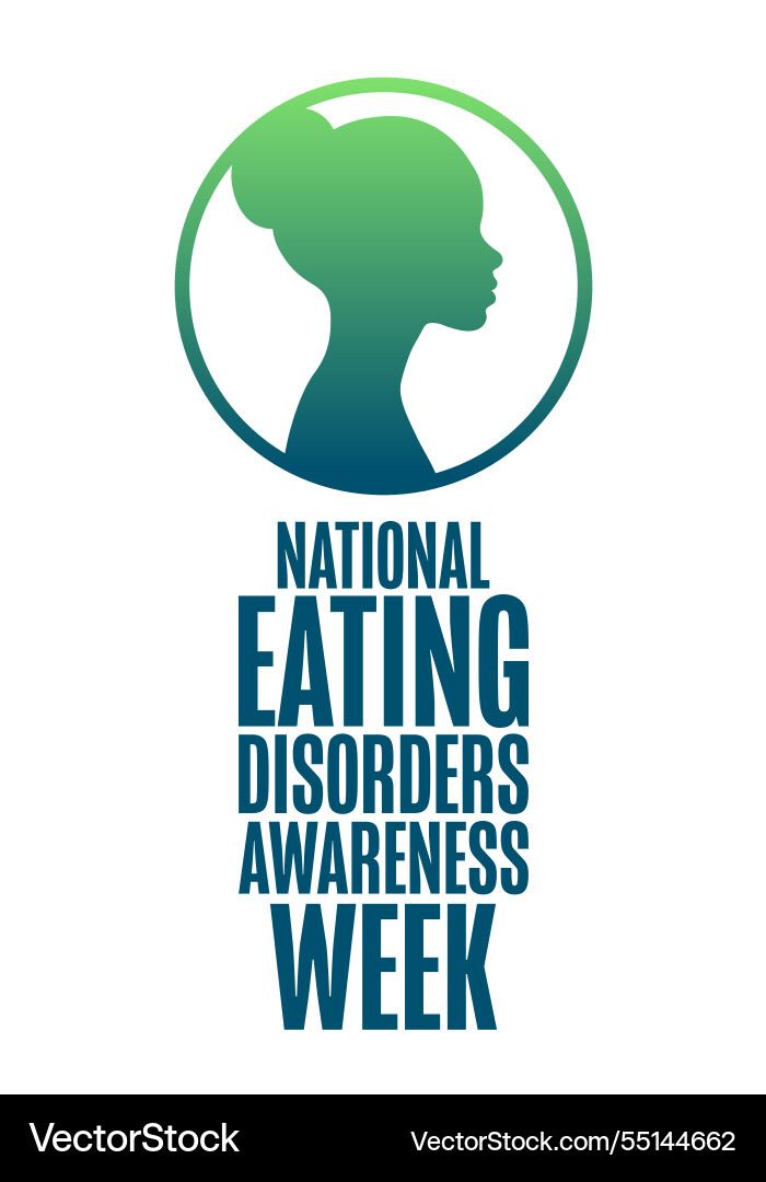 National eating disorders awareness week holiday National eating disorders awareness week holiday vector image