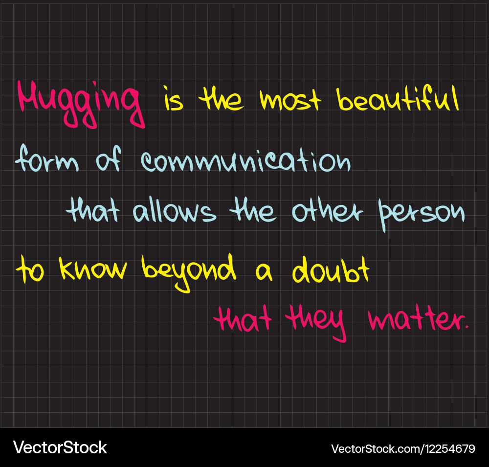 Hugging is the most beautiful form Vector Image