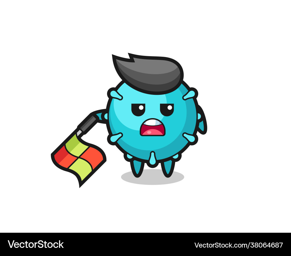 Virus character as line judge hold flag down Virus character as line judge hold flag down Vector Image