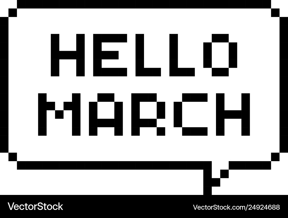 Pixel art speech bubble with hello march text Pixel art speech bubble with hello march text vector image