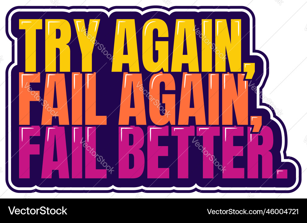 Try again fail better Vector Image