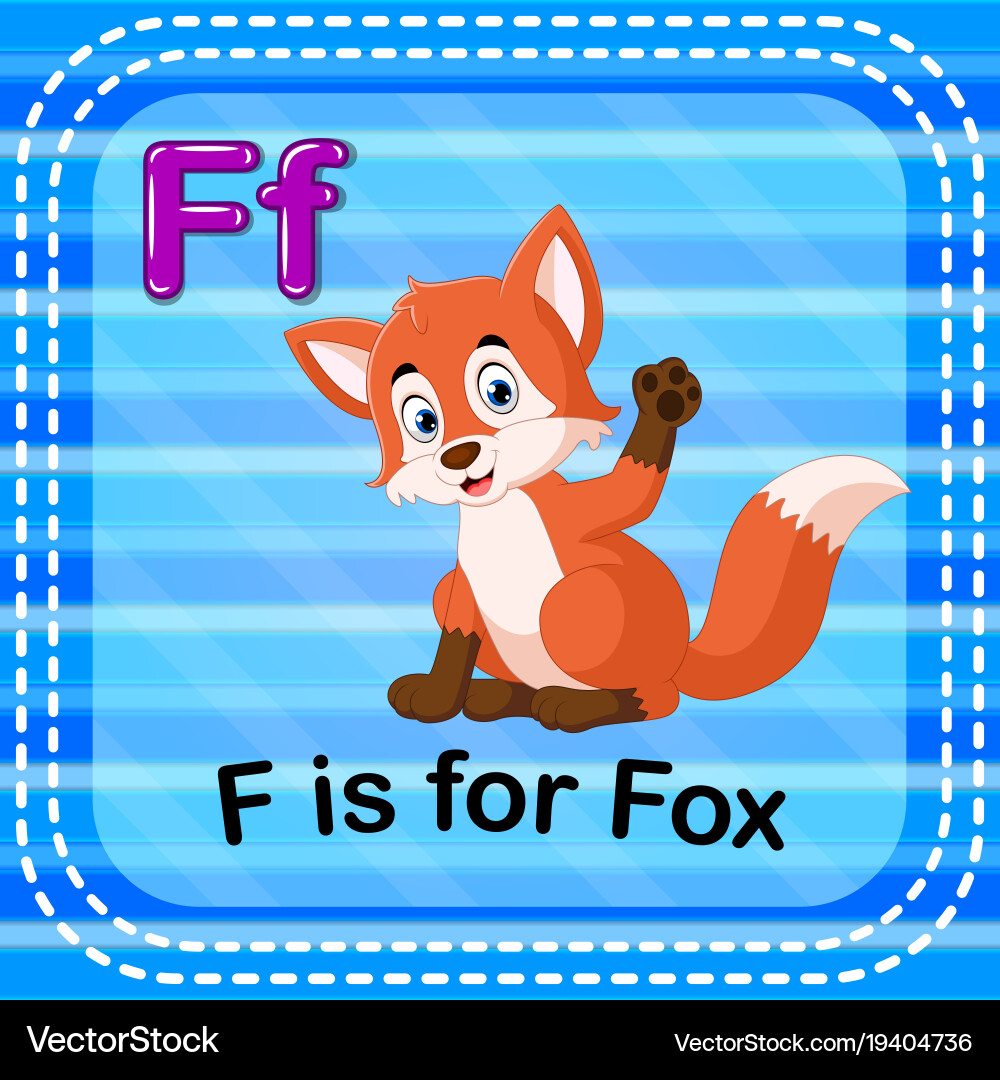 F is for Fox F is for Fox