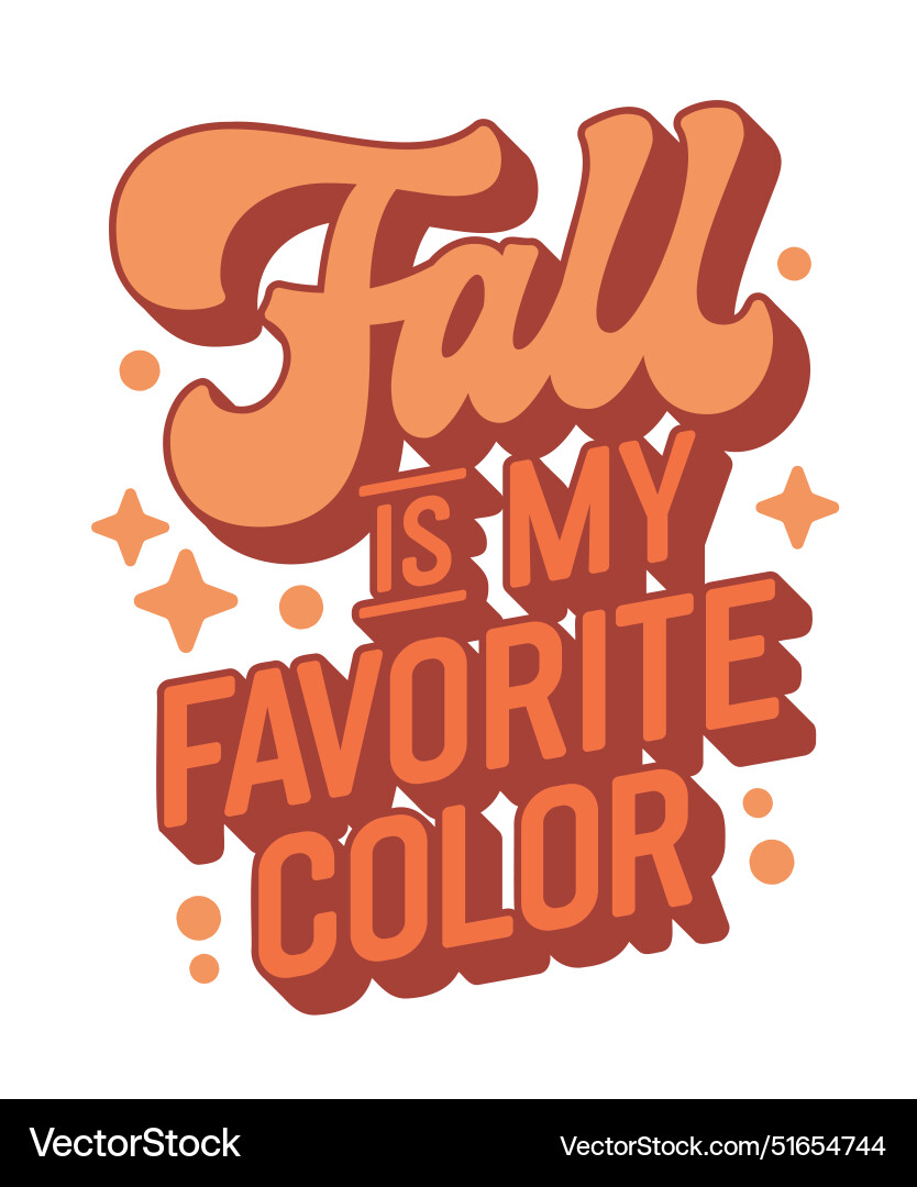 Fall is my favorite color - 70s-style script Fall is my favorite color - 70s-style script vector image