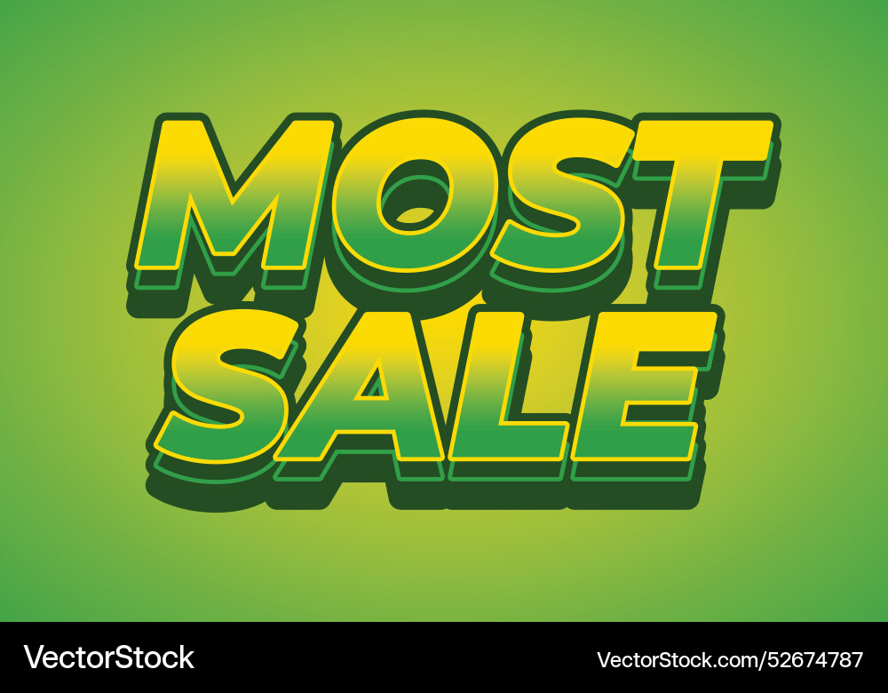 Most sale text effect in 3d style with good colors Most sale text effect in 3d style with good colors Vector Image
