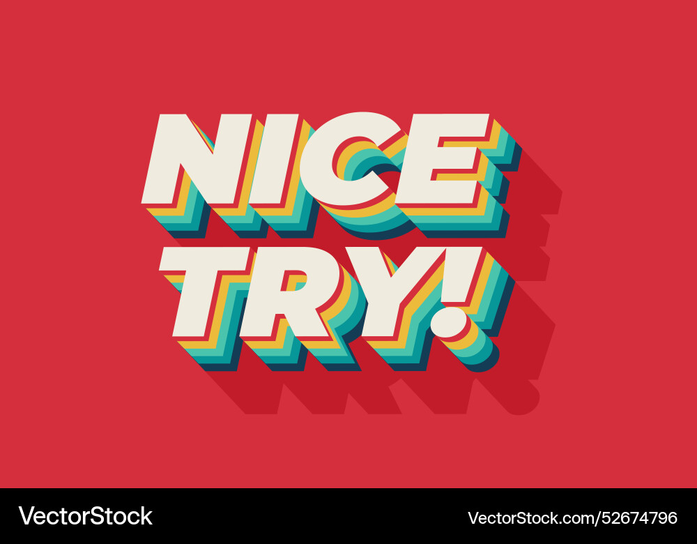 Nice try text effect in 3d style with good colors vector image