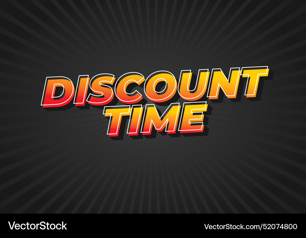 Discount time text effect 3d style with good Vector Image