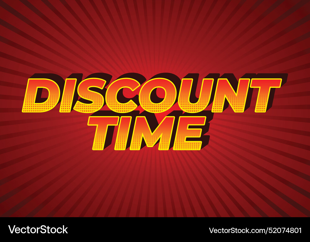 Discount time text effect 3d style with good Discount time text effect 3d style with good vector image