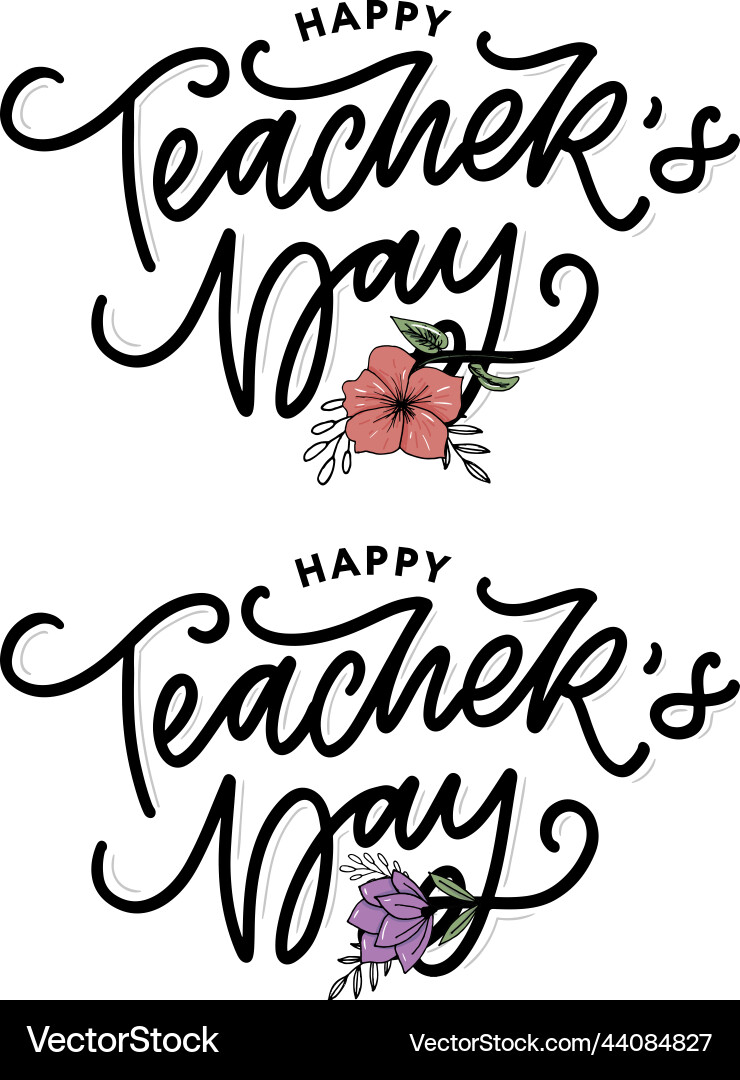 Handlettering happy teachers day great holiday Handlettering happy teachers day great holiday vector image